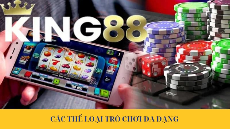 Các thể loại trò chơi đa dạng tại Live Casino King88